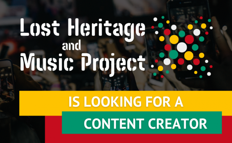 Wanted! Content Creator for LOST HERITAGE & MUSIC project!