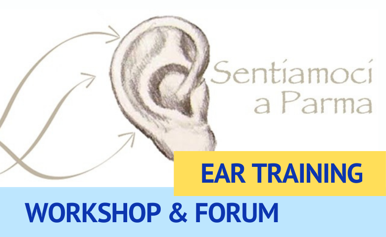 Sentiamoci a Parma. Ear training workshop