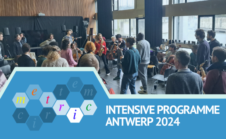 METRIC Intensive Programme at the Royal Conservatoire Antwerp